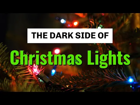 The Dark Side Of Christmas Lights thumbnail