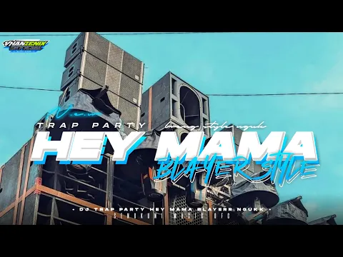 Download MP3 DJ TRAP X PARTY BLAYERAN RX KING FULL BASS TOBRUT  || HEY MAMA || PARTY BATTLE VIRAL TIKTOK