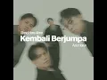 Kembali Berjumpa - Stand Here Alone & Aziz Harun