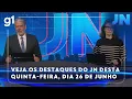 Download Lagu Jornal Nacional: Veja os destaques do JN desta quinta-feira, dia 26 de junho