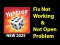 How To Fix Yahtzee App Not Working Yahtzee Not Open Problem PSA 24