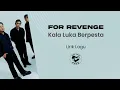 Lagu for Revenge - Kala Luka Berpesta (Lirik Lagu)