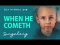 Download Lagu When He Cometh | SDA Hymnal 218 | Lyric Video