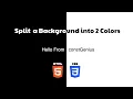 Split a Background into 2 Colors using HTML CSS