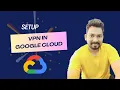 Setting Up VPN in GCP Mastering GCP Networking with Secure Connections
