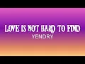 Download Lagu Love Is Not Hard To Find (Lyrics) - YENDRY [from Hotel Transylvania: Transformania]