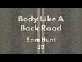 Body Like A Back Road - Sam Hunt (3D audio)