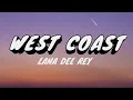 Download Lagu West Coast Lyrics - Lana Del Rey