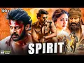 Lagu SPIRIT (2025) | Prabhas New Hindi Dubbed Full Action Movie | Kiara Advani | South Indian Police