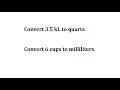 Convert Kiloliters to Quarts and Cups to Milliliters