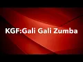 Download Lagu KGF | Gali Gali | Zumba Dance Fitness | Neha Kakkar | Mouni Roy | Yash | Tanishk Bagchi