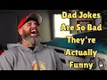 These Dad Jokes Are So Bad They re Actually Funny Try Not to Laugh