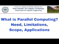 What is Parallel Computing Need Limitations Scope and Applications of Parallel Computing