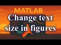 How to change the text size in MATLAB figures