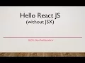 Hello ReactJS without JSX