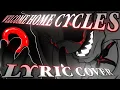 Download Lagu WELCOME HOME CYCLES [lyric section COVER] 