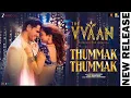 Thummak Thummak - THE VVAAN | Sidharth Malhotra & Tamannaah | Dev Negi, Akasa, Tanishk B, Shabbir A