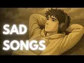 Sad songs that make you cry 💔 slowed and reverb