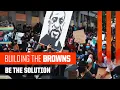 Building The Browns 2020 Be The Solution Ep 5