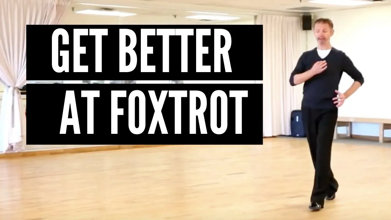 3 Tips to Get Better at Foxtrot dance