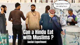 Can A Hindu Eat with Muslims ? | Social Experiment