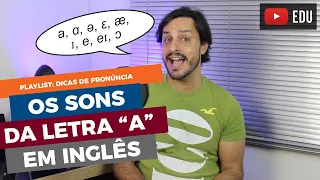 OS (9) SONS DA LETRA "A" EM INGLÊS ????