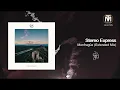 Stereo Express - Monfragüe (Extended Mix) [Cercle Records]