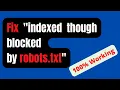 Download Lagu How to solve indexed though blocked by robots.txt