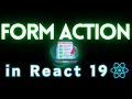 Form Action React 19 - Modern Way of Working with Forms In React