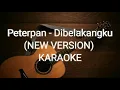 Lagu Peterpan - Dibelakangku (NEW VERSION) KARAOKE