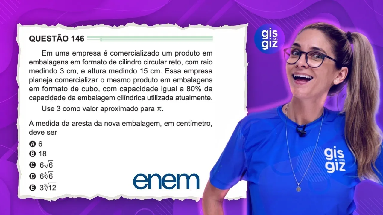 VOLUME DE CILINDRO E CUBO - QUESTÃO 146 PROVA VERDE  ENEM 2024 MATEMÁTICA