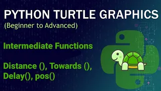 Python Turtle Graphics Beginner to Advance Intermediate Functions towards distance