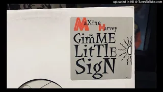 Download Gimme Little Sign (Hip Hop Mix) / Maxine Harvey MP3