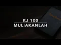 Download Lagu KJ 100 Muliakanlah (Ere zij God) - Kidung Jemaat