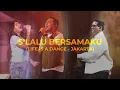 Download Lagu S'lalu Bersamaku (LIFE IS A DANCE JAKARTA) - Sidney Mohede