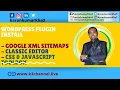 Quick Setup WordPress Website to Install Plugins XML Sitemap Classic Editor CSS Javascript Toolbox