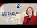 How To Use The Jury System