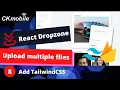 React Dropzone add tailwindcss and posts component