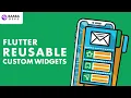 Flutter Tutorial Creating Custom Reusable Widgets Flutter UI