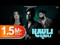 Download Lagu Hauli Hauli | Sucha Yaar | oversear | Official Video | New Punjabi Song 2021 | Jivi Records