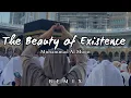 Download Lagu THE BEAUTY OF EXISTENCE Remix | Muhammad Al Muqit