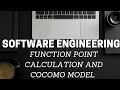 SOFTWARE ENGINEERING - FP ANALYSIS AND COCOMO MODEL CALCULATION
