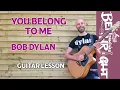 You Belong To Me - Bob Dylan