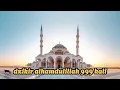 Lagu Dzikir Alhamdulillah 999 kali