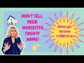Don t Sell Your Worcester County Home unless you do these 4 steps first Massachusetts