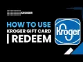 How to Use Kroger Gift Card Redeem