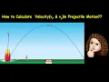 How to calculate Velocity for projectile motion - HSC Physics using PHET Simulation