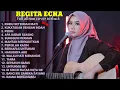 Lagu Kumpulan Lagu Cover Terbaik Regita Echa Full Album Terbaru 2023