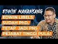 Lagu Edwin Libels, Sudah PhD, Tetap Jadi PNS Pejabat Tinggi Pula! | Wawancara Edwin Manansang