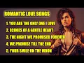 Greatest Hits Romantic Love Songs | Soft Rock 70s,80s,90s | You Are The Only One I Love | Voll. 4